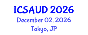 International Conference on Sustainable Architecture and Urban Design (ICSAUD) December 02, 2026 - Tokyo, Japan International Conference on Sustainable Architecture and Urban Design (ICSAUD) December 02, 2026 - Tokyo, Japan