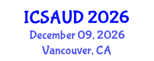 International Conference on Sustainable Architecture and Urban Design (ICSAUD) December 09, 2026 - Vancouver, Canada International Conference on Sustainable Architecture and Urban Design (ICSAUD) December 09, 2026 - Vancouver, Canada