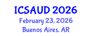 International Conference on Sustainable Architecture and Urban Design (ICSAUD) February 23, 2026 - Buenos Aires, Argentina
