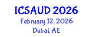 International Conference on Sustainable Architecture and Urban Design (ICSAUD) February 12, 2026 - Dubai, United Arab Emirates International Conference on Sustainable Architecture and Urban Design (ICSAUD) February 12, 2026 - Dubai, United Arab Emirates