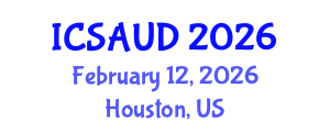 International Conference on Sustainable Architecture and Urban Design (ICSAUD) February 12, 2026 - Houston, United States International Conference on Sustainable Architecture and Urban Design (ICSAUD) February 12, 2026 - Houston, United States