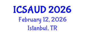 International Conference on Sustainable Architecture and Urban Design (ICSAUD) February 12, 2026 - Istanbul, Turkey International Conference on Sustainable Architecture and Urban Design (ICSAUD) February 12, 2026 - Istanbul, Turkey