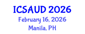 International Conference on Sustainable Architecture and Urban Design (ICSAUD) February 16, 2026 - Manila, Philippines International Conference on Sustainable Architecture and Urban Design (ICSAUD) February 16, 2026 - Manila, Philippines