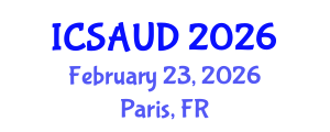 International Conference on Sustainable Architecture and Urban Design (ICSAUD) February 23, 2026 - Paris, France International Conference on Sustainable Architecture and Urban Design (ICSAUD) February 23, 2026 - Paris, France