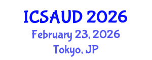 International Conference on Sustainable Architecture and Urban Design (ICSAUD) February 23, 2026 - Tokyo, Japan International Conference on Sustainable Architecture and Urban Design (ICSAUD) February 23, 2026 - Tokyo, Japan