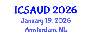 International Conference on Sustainable Architecture and Urban Design (ICSAUD) January 19, 2026 - Amsterdam, Netherlands International Conference on Sustainable Architecture and Urban Design (ICSAUD) January 19, 2026 - Amsterdam, Netherlands