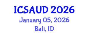 International Conference on Sustainable Architecture and Urban Design (ICSAUD) January 05, 2026 - Bali, Indonesia International Conference on Sustainable Architecture and Urban Design (ICSAUD) January 05, 2026 - Bali, Indonesia