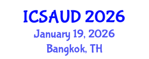 International Conference on Sustainable Architecture and Urban Design (ICSAUD) January 19, 2026 - Bangkok, Thailand International Conference on Sustainable Architecture and Urban Design (ICSAUD) January 19, 2026 - Bangkok, Thailand