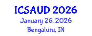 International Conference on Sustainable Architecture and Urban Design (ICSAUD) January 26, 2026 - Bengaluru, India International Conference on Sustainable Architecture and Urban Design (ICSAUD) January 26, 2026 - Bengaluru, India