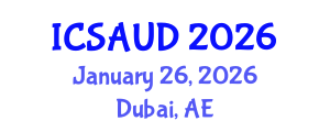 International Conference on Sustainable Architecture and Urban Design (ICSAUD) January 26, 2026 - Dubai, United Arab Emirates International Conference on Sustainable Architecture and Urban Design (ICSAUD) January 26, 2026 - Dubai, United Arab Emirates