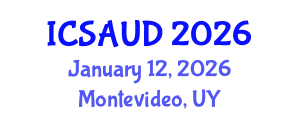 International Conference on Sustainable Architecture and Urban Design (ICSAUD) January 12, 2026 - Montevideo, Uruguay International Conference on Sustainable Architecture and Urban Design (ICSAUD) January 12, 2026 - Montevideo, Uruguay