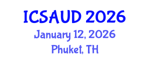 International Conference on Sustainable Architecture and Urban Design (ICSAUD) January 12, 2026 - Phuket, Thailand