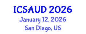 International Conference on Sustainable Architecture and Urban Design (ICSAUD) January 12, 2026 - San Diego, United States International Conference on Sustainable Architecture and Urban Design (ICSAUD) January 12, 2026 - San Diego, United States