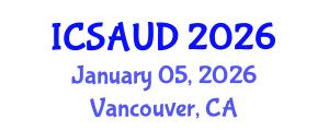 International Conference on Sustainable Architecture and Urban Design (ICSAUD) January 05, 2026 - Vancouver, Canada International Conference on Sustainable Architecture and Urban Design (ICSAUD) January 05, 2026 - Vancouver, Canada