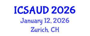 International Conference on Sustainable Architecture and Urban Design (ICSAUD) January 12, 2026 - Zurich, Switzerland International Conference on Sustainable Architecture and Urban Design (ICSAUD) January 12, 2026 - Zurich, Switzerland