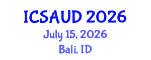 International Conference on Sustainable Architecture and Urban Design (ICSAUD) July 15, 2026 - Bali, Indonesia