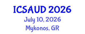 International Conference on Sustainable Architecture and Urban Design (ICSAUD) July 10, 2026 - Mykonos, Greece International Conference on Sustainable Architecture and Urban Design (ICSAUD) July 10, 2026 - Mykonos, Greece