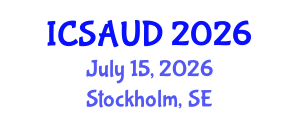 International Conference on Sustainable Architecture and Urban Design (ICSAUD) July 15, 2026 - Stockholm, Sweden