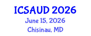 International Conference on Sustainable Architecture and Urban Design (ICSAUD) June 15, 2026 - Chisinau, Republic of Moldova International Conference on Sustainable Architecture and Urban Design (ICSAUD) June 15, 2026 - Chisinau, Republic of Moldova