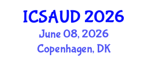 International Conference on Sustainable Architecture and Urban Design (ICSAUD) June 08, 2026 - Copenhagen, Denmark International Conference on Sustainable Architecture and Urban Design (ICSAUD) June 08, 2026 - Copenhagen, Denmark