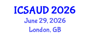 International Conference on Sustainable Architecture and Urban Design (ICSAUD) June 29, 2026 - London, United Kingdom International Conference on Sustainable Architecture and Urban Design (ICSAUD) June 29, 2026 - London, United Kingdom