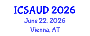 International Conference on Sustainable Architecture and Urban Design (ICSAUD) June 22, 2026 - Vienna, Austria International Conference on Sustainable Architecture and Urban Design (ICSAUD) June 22, 2026 - Vienna, Austria