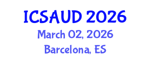International Conference on Sustainable Architecture and Urban Design (ICSAUD) March 02, 2026 - Barcelona, Spain International Conference on Sustainable Architecture and Urban Design (ICSAUD) March 02, 2026 - Barcelona, Spain