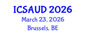 International Conference on Sustainable Architecture and Urban Design (ICSAUD) March 23, 2026 - Brussels, Belgium International Conference on Sustainable Architecture and Urban Design (ICSAUD) March 23, 2026 - Brussels, Belgium