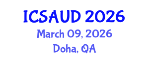 International Conference on Sustainable Architecture and Urban Design (ICSAUD) March 09, 2026 - Doha, Qatar International Conference on Sustainable Architecture and Urban Design (ICSAUD) March 09, 2026 - Doha, Qatar