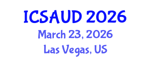 International Conference on Sustainable Architecture and Urban Design (ICSAUD) March 23, 2026 - Las Vegas, United States International Conference on Sustainable Architecture and Urban Design (ICSAUD) March 23, 2026 - Las Vegas, United States