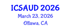 International Conference on Sustainable Architecture and Urban Design (ICSAUD) March 23, 2026 - Ottawa, Canada International Conference on Sustainable Architecture and Urban Design (ICSAUD) March 23, 2026 - Ottawa, Canada