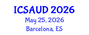 International Conference on Sustainable Architecture and Urban Design (ICSAUD) May 25, 2026 - Barcelona, Spain International Conference on Sustainable Architecture and Urban Design (ICSAUD) May 25, 2026 - Barcelona, Spain