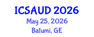 International Conference on Sustainable Architecture and Urban Design (ICSAUD) May 25, 2026 - Batumi, Georgia International Conference on Sustainable Architecture and Urban Design (ICSAUD) May 25, 2026 - Batumi, Georgia