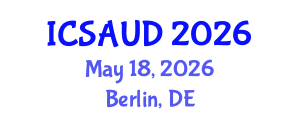 International Conference on Sustainable Architecture and Urban Design (ICSAUD) May 18, 2026 - Berlin, Germany International Conference on Sustainable Architecture and Urban Design (ICSAUD) May 18, 2026 - Berlin, Germany