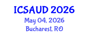 International Conference on Sustainable Architecture and Urban Design (ICSAUD) May 04, 2026 - Bucharest, Romania International Conference on Sustainable Architecture and Urban Design (ICSAUD) May 04, 2026 - Bucharest, Romania