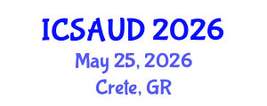 International Conference on Sustainable Architecture and Urban Design (ICSAUD) May 25, 2026 - Crete, Greece International Conference on Sustainable Architecture and Urban Design (ICSAUD) May 25, 2026 - Crete, Greece