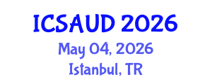 International Conference on Sustainable Architecture and Urban Design (ICSAUD) May 04, 2026 - Istanbul, Turkey