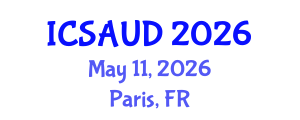 International Conference on Sustainable Architecture and Urban Design (ICSAUD) May 11, 2026 - Paris, France International Conference on Sustainable Architecture and Urban Design (ICSAUD) May 11, 2026 - Paris, France