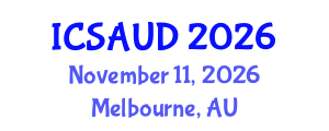 International Conference on Sustainable Architecture and Urban Design (ICSAUD) November 11, 2026 - Melbourne, Australia International Conference on Sustainable Architecture and Urban Design (ICSAUD) November 11, 2026 - Melbourne, Australia