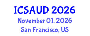 International Conference on Sustainable Architecture and Urban Design (ICSAUD) November 01, 2026 - San Francisco, United States International Conference on Sustainable Architecture and Urban Design (ICSAUD) November 01, 2026 - San Francisco, United States