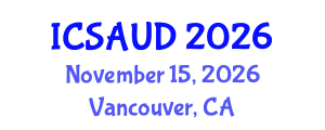 International Conference on Sustainable Architecture and Urban Design (ICSAUD) November 15, 2026 - Vancouver, Canada International Conference on Sustainable Architecture and Urban Design (ICSAUD) November 15, 2026 - Vancouver, Canada