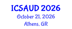 International Conference on Sustainable Architecture and Urban Design (ICSAUD) October 21, 2026 - Athens, Greece