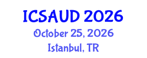 International Conference on Sustainable Architecture and Urban Design (ICSAUD) October 25, 2026 - Istanbul, Turkey International Conference on Sustainable Architecture and Urban Design (ICSAUD) October 25, 2026 - Istanbul, Turkey