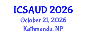 International Conference on Sustainable Architecture and Urban Design (ICSAUD) October 21, 2026 - Kathmandu, Nepal International Conference on Sustainable Architecture and Urban Design (ICSAUD) October 21, 2026 - Kathmandu, Nepal