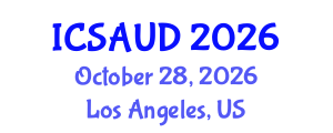 International Conference on Sustainable Architecture and Urban Design (ICSAUD) October 28, 2026 - Los Angeles, United States