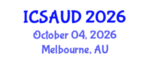 International Conference on Sustainable Architecture and Urban Design (ICSAUD) October 04, 2026 - Melbourne, Australia International Conference on Sustainable Architecture and Urban Design (ICSAUD) October 04, 2026 - Melbourne, Australia