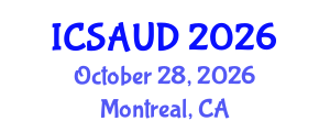 International Conference on Sustainable Architecture and Urban Design (ICSAUD) October 28, 2026 - Montreal, Canada