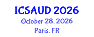 International Conference on Sustainable Architecture and Urban Design (ICSAUD) October 28, 2026 - Paris, France