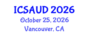 International Conference on Sustainable Architecture and Urban Design (ICSAUD) October 25, 2026 - Vancouver, Canada International Conference on Sustainable Architecture and Urban Design (ICSAUD) October 25, 2026 - Vancouver, Canada