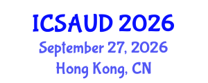 International Conference on Sustainable Architecture and Urban Design (ICSAUD) September 27, 2026 - Hong Kong, China